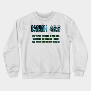 Isaiah 45:5 Crewneck Sweatshirt